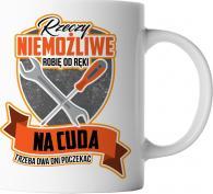 Koszulkowy Rzeczy niemożliwe robię od ręki - kubek z nadrukiem