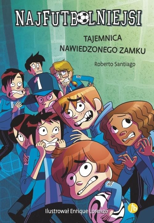 Najfutbolniejsi T.6 Tajemnica nawiedzonego zamku