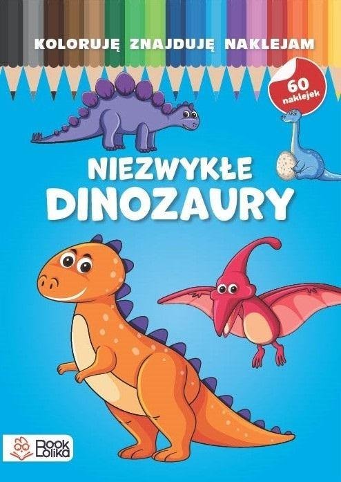 Bookolika Koloruję, znajduję, naklejam. Niezwykłe dinozaury