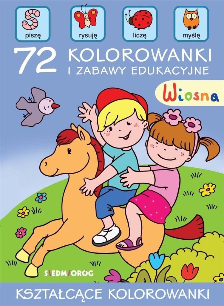 Siedmioróg Wiosna. 72 kolorowanki i zabawy edukacyjne