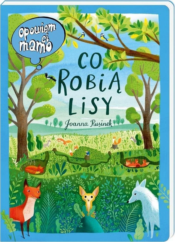 Ksišżeczka Opowiem ci, mamo, co robiš lisy