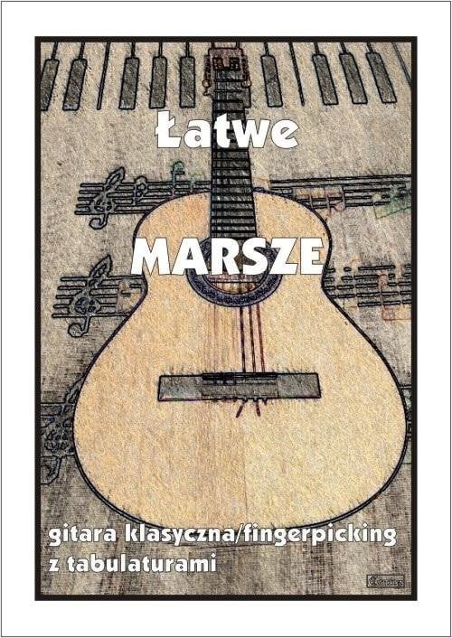 Wydawnictwo Muzyczne Contra Łatwe Marsze - gitara klasyczna