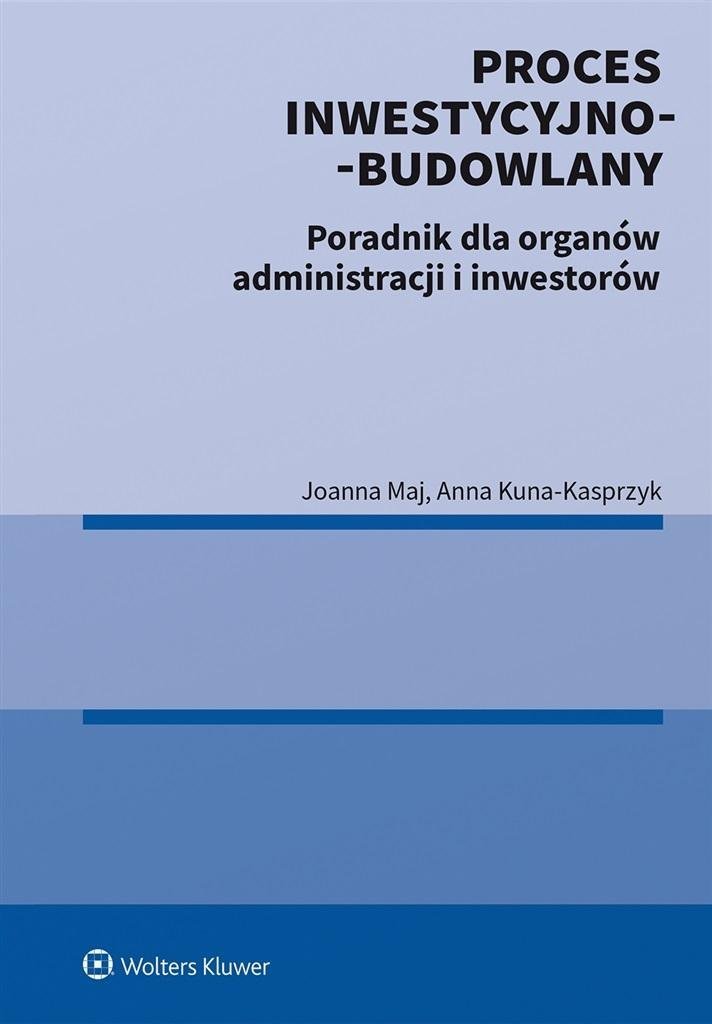 Wolters Kluwer Proces inwestycyjno-budowlany. Poradnik