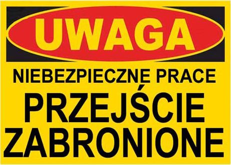 Mój dom Bto-20 Znak Niebezpieczne Prace Przejście Zabronio