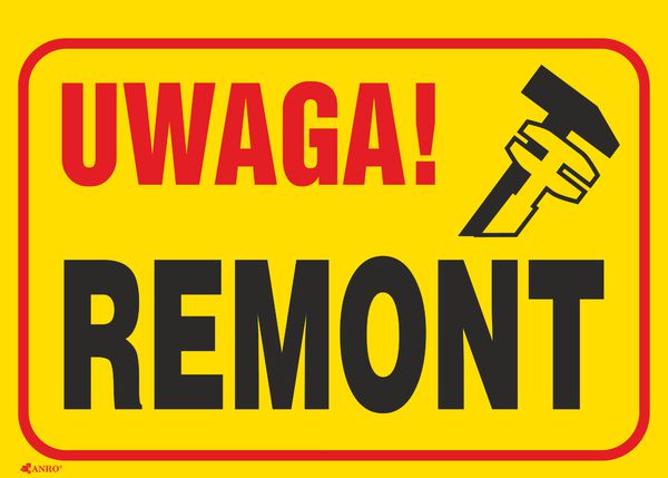 ANRO Tabliczka Uwaga! Remont 350 x 250mm (B9/L/P)