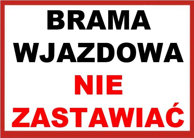 Mój dom Zi-3 - Znak Tablica - Brama Wjazdowa Nie Zastawiać