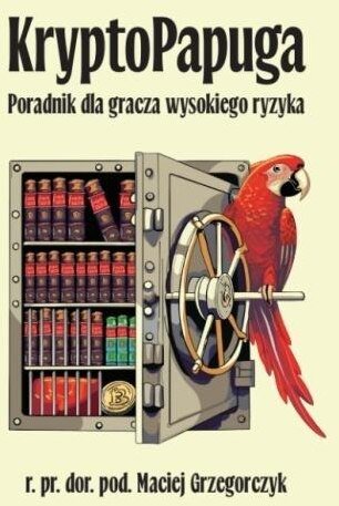 KryptoPapuga Poradnik dla gracza wysokiego ryzyka EDUKAMP