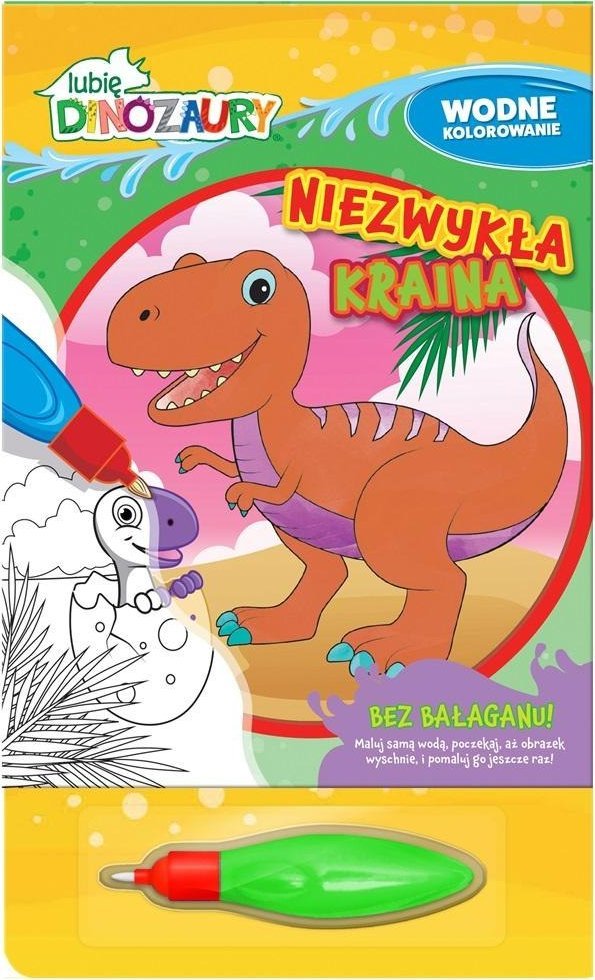 Lubię Dinozaury. Wodne kolorowanie. Niezwykła... EDUKAMP