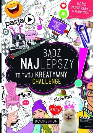 Books And Fun Bądź najlepszy. To twój kreatywny challenge - 283988