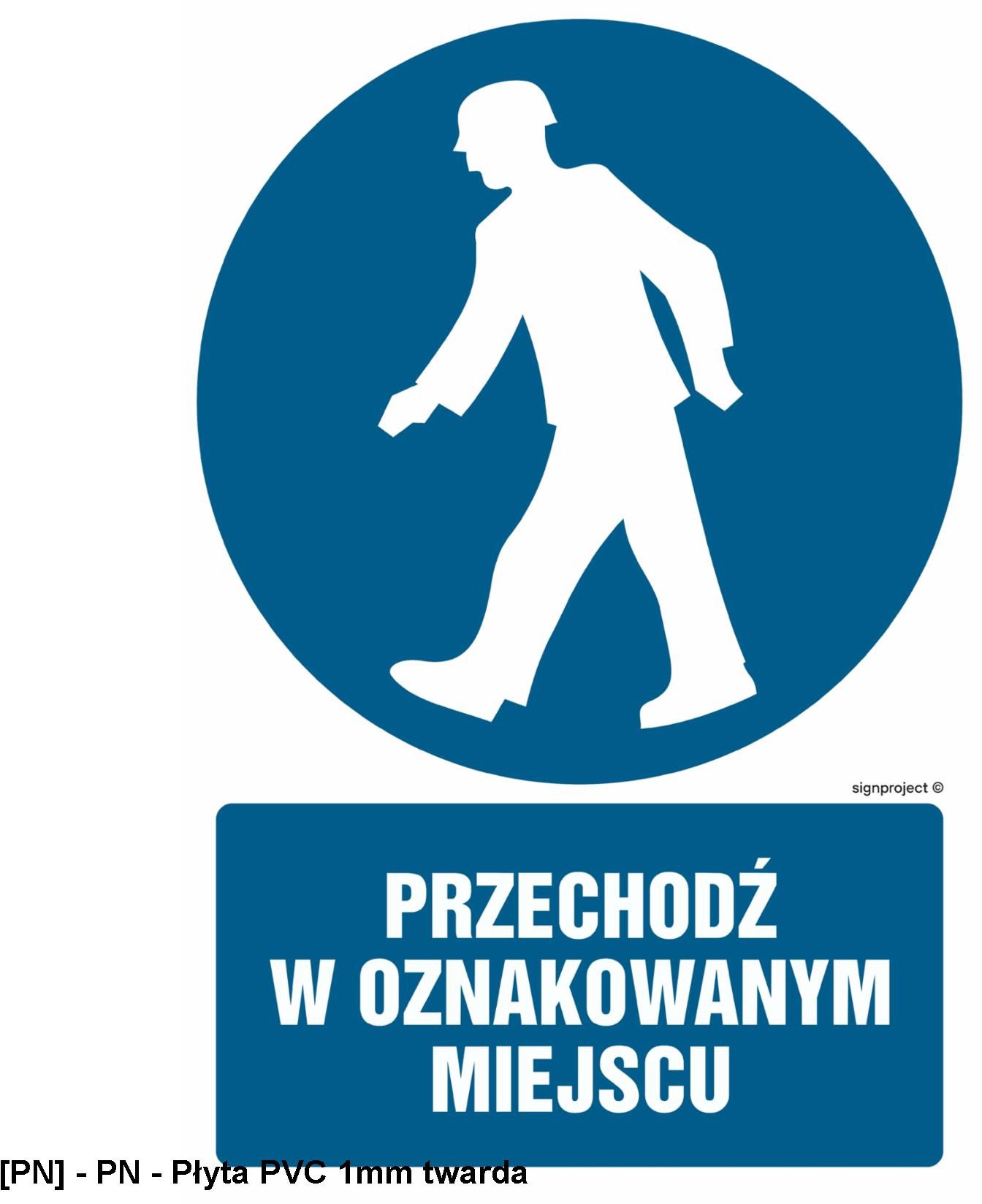 GL013 - Przechodź w oznakowanym miejscu 700x1050