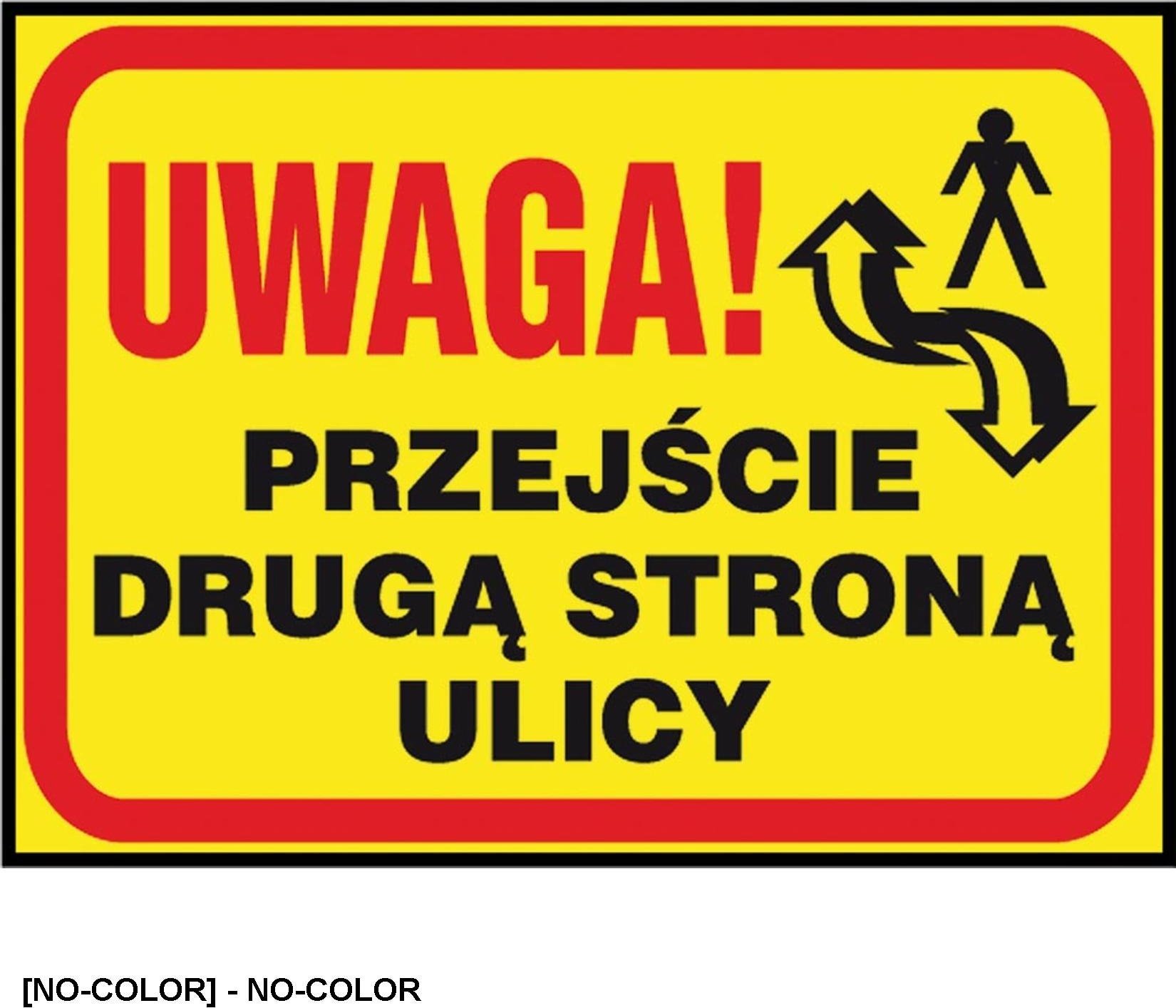 R.E.I.S. Z-TB12 - Tablica budowlana Uwaga! Przejście drugą stroną ulicy