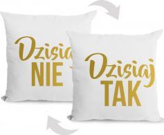 Koszulkowy Dzisiaj tak, Dzisiaj nie - dwustronna poduszka z nadrukiem