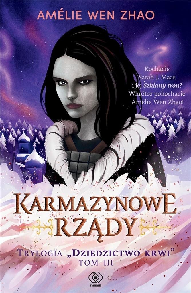 Rebis Dziedzictwo krwi T.3 Karmazynowe rządy
