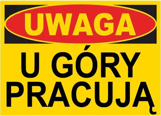 Mój dom Bto-4 -Znak Tablica Budowlana Uwaga U Góry Pracują