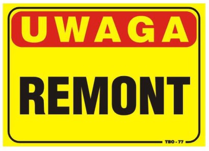 Tablica 35x25cm UWAGA! Remont - T033