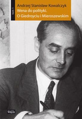 Pakiet Wena Do Polityki O Giedroyciu I Miroszewskim