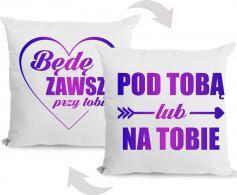 Koszulkowy Będę zawsze przy tobie - poduszka z nadrukiem