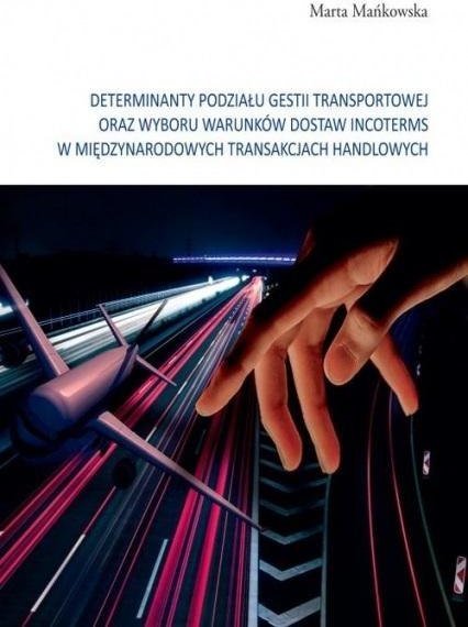 Determinanty podziału gestii transportowej..