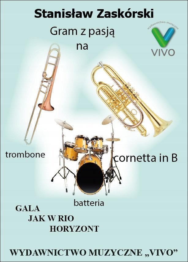 Gram z pasj? na trombone cornetta in B batteria