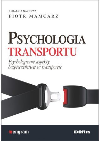 Psychologia transportu. Psychologiczne aspekty bezpieczeństwa w transporcie