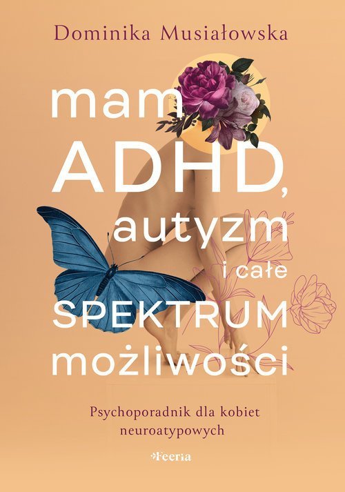 Feeria Mam ADHD, autyzm i całe spektrum możliwości.