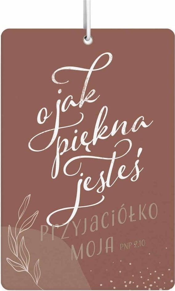 Szaron Zawieszka zapachowa - O jak piękna jesteś