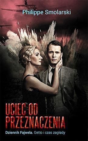 Uciec od przeznaczenia. Dziennik Fajwela