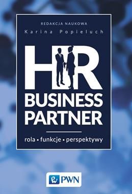 HR Business Partner. Rola, funkcje, perspektywy