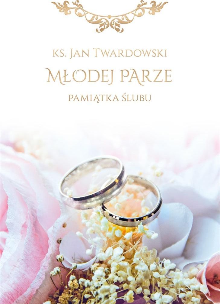 KŚ. Wojciecha Pamiątka ślubu. Młodej Parze