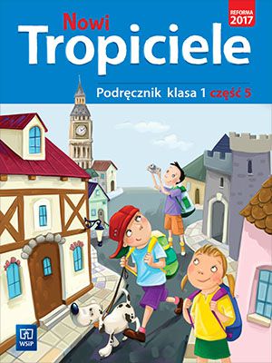 Nowi Tropiciele SP Podręcznik 1/5