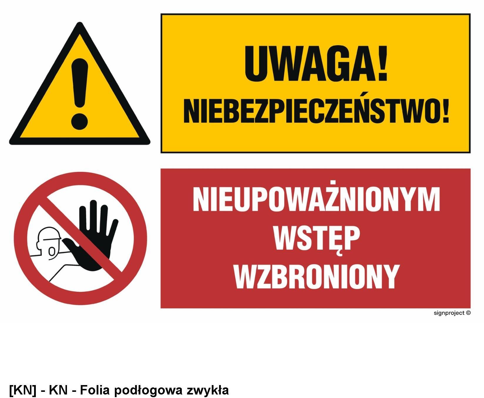 TD Systems GN001 - Uwaga! Niebezpieczeństwo Nieupoważnionym wstęp wzbroniony. 750x500
