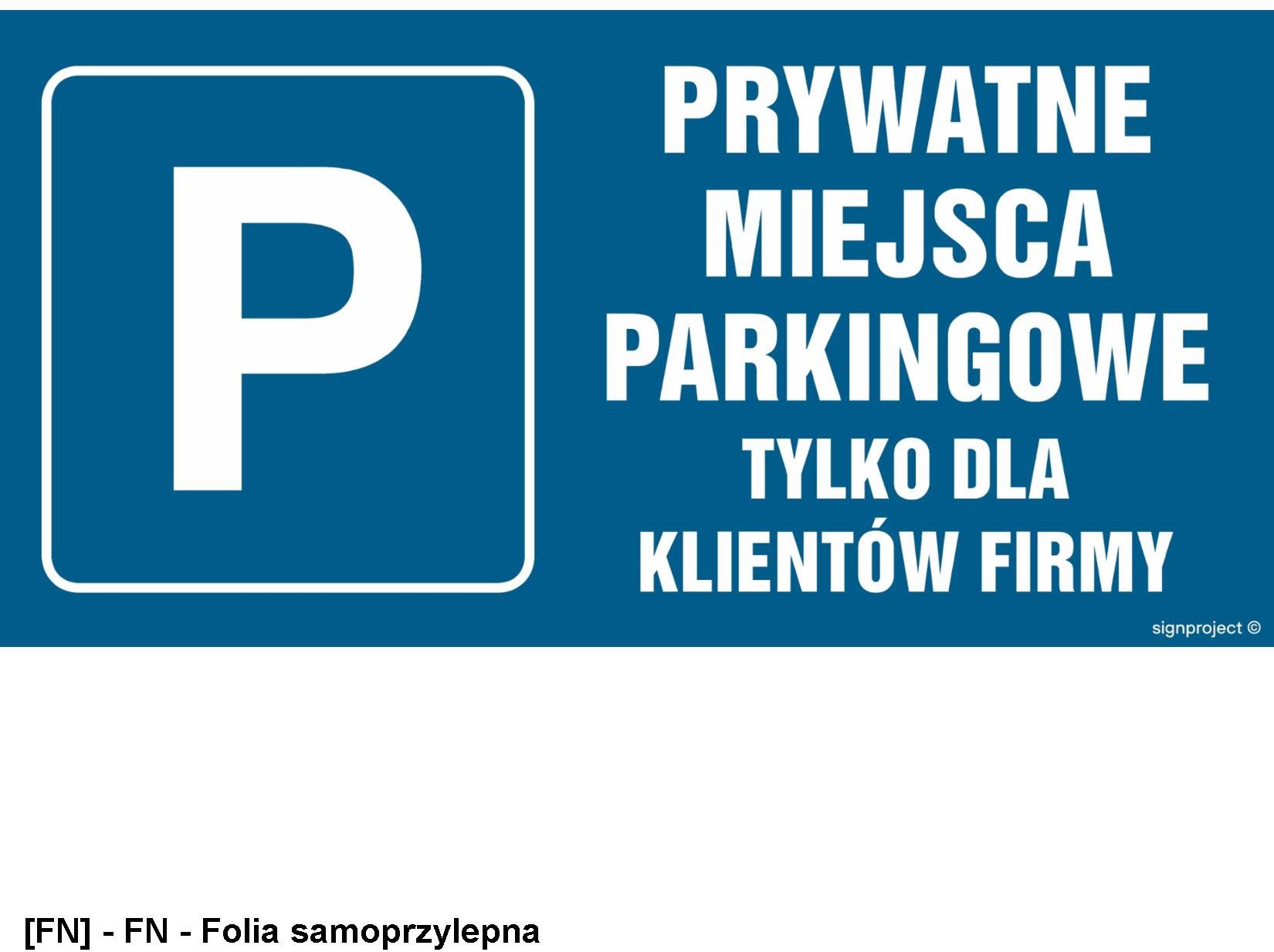 NC070 - Prywatne miejsca parkingowe tylko dla klientów firmy 200x100