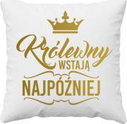 Koszulkowy Królewny wstają najpóźniej - poduszka z nadrukiem