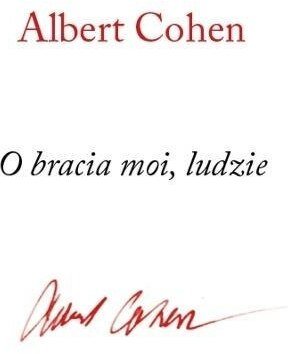 O bracia moi, ludzie