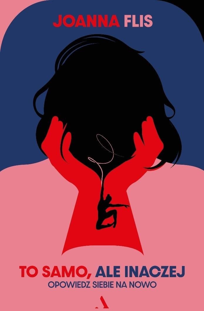 To samo, ale inaczej. Opowiedz siebie na nowo