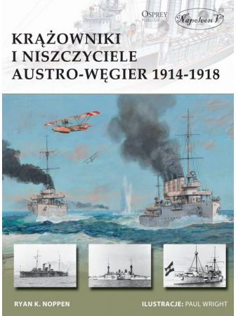 Krążowniki i niszczyciele Austro-Węgier 1914-1918
