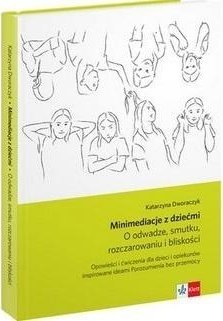 Minimediacje z dziećmi. O odwadze, smutku.. w.2