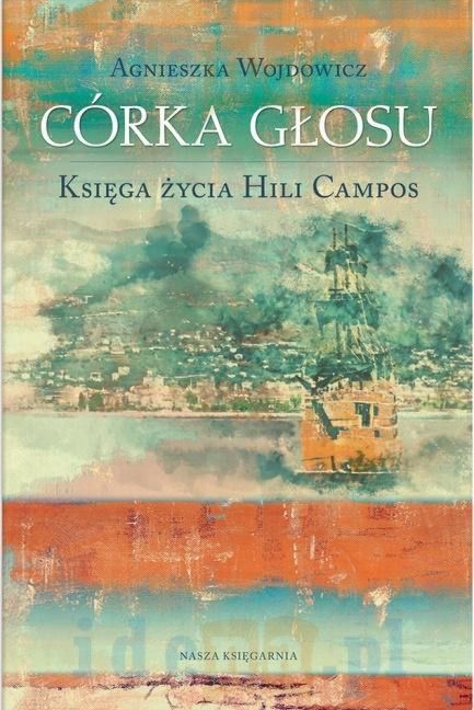 Córka głosu. Kronika życia Hili Campos