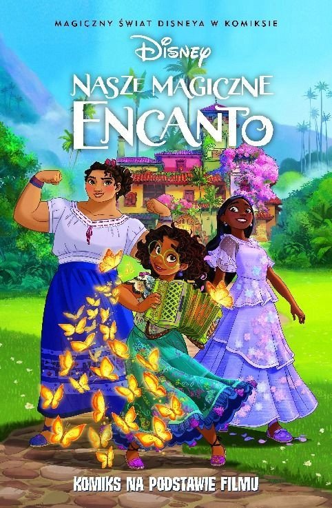 Nasze magiczne Encanto Magiczny świat Disneya
