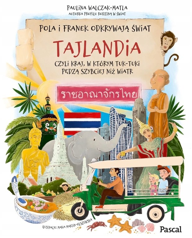 Pola i Franek odkrywają świat. Tajlandia, czyli...