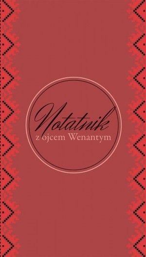 Bratni Zew Notatnik z o. Wenantym - w linie