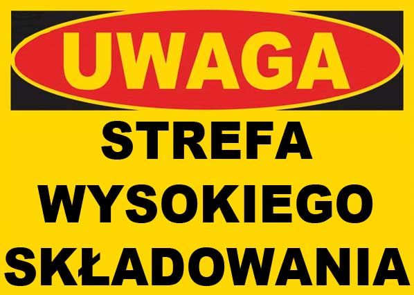 Mój dom Zi-31 - Znak Tablica- Strefa Wysokiego Składowania