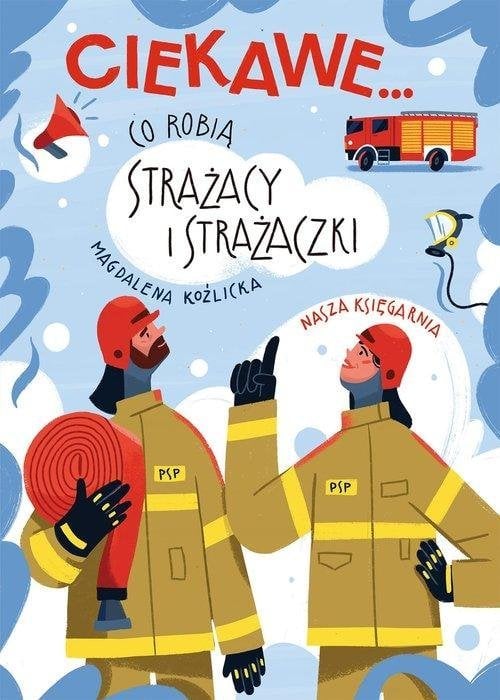 Nasza Księgarnia Co robią strażacy i strażaczki 41118