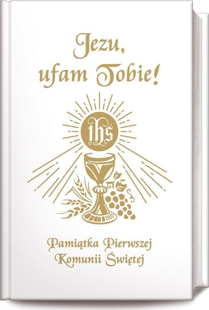 Rafael Jezu Ufam Tobie. Pamiątka Pierwszej Komunii Św.