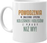 Koszulkowy Powodzenia w znalezieniu lepszych koleżanek i kolegów z pracy niż my - kubek z nadrukiem