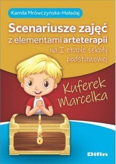 Difin Kuferek Marcelka. Scenariusze zajęć z elementami arteterapii na I etapie szkoły podstawowej