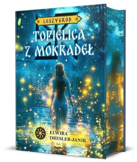 Topielica z mokradeł. Leszygród T.2