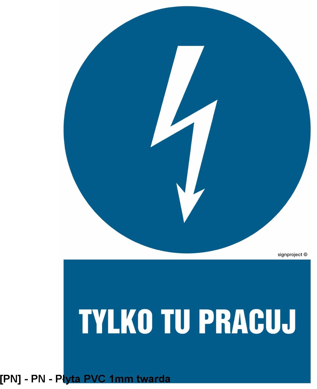 HE009 - Tylko tu pracuj 100x150