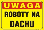 Tabllica 35x25cm UWAGA! Roboty Na Dachu - TBO-87