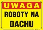 Tabllica 35x25cm UWAGA! Roboty Na Dachu - TBO-87